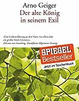 Der alte König in seinem Exil - Arno Geiger