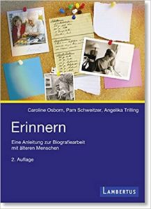 Fachbücher Demenz Erinnern - Eine Anleitung zur Biografiearbeit