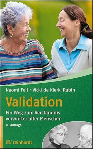 Buchcover: Validation: Ein Weg zum Verständnis verwirrter alter Menschen von Naomi Feil, Vicki de Klerk-Rubin
